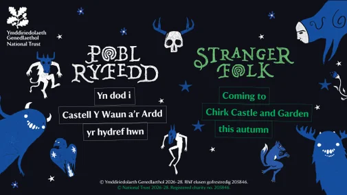 Illustrated Stranger Folk characters on a dark background with bilingual text announcing Stranger Folk at Chirk Castle and Garden this autumn.